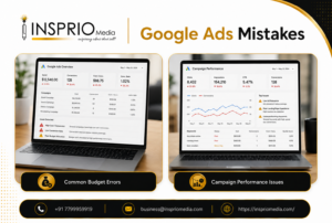 Google Ads Mistakes that waste budget and reduce campaign performance